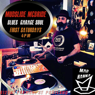 flyer for DJ performance at Mad Hanna featuring Mudslide McBride on first Saturdays